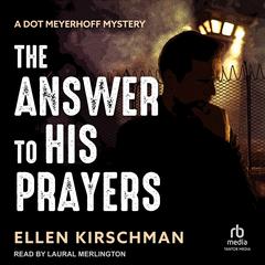 The Answer to His Prayers by Ellen Kirschman audiobook