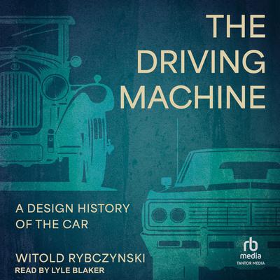 The Driving Machine by Witold Rybczynski audiobook