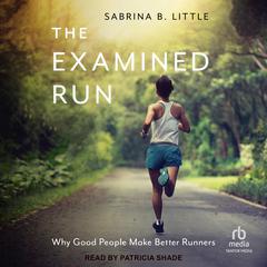 The Examined Run by Sabrina B. Little audiobook