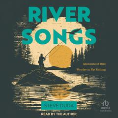 River Songs by Steve Duda audiobook