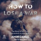 How to Lose a War by  Amin Saikal audiobook