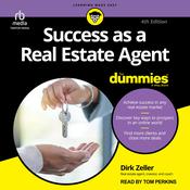 Success as a Real Estate Agent For Dummies, 4th Edition by  Dirk Zeller, CEO audiobook