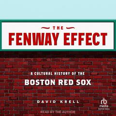 The Fenway Effect by David Krell audiobook