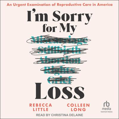 I’m Sorry for My Loss by Rebecca Little audiobook