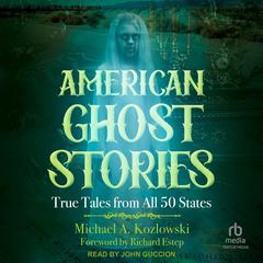 American Ghost Stories by Michael A. Kozlowski audiobook