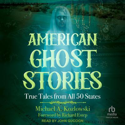 American Ghost Stories by Michael A. Kozlowski audiobook