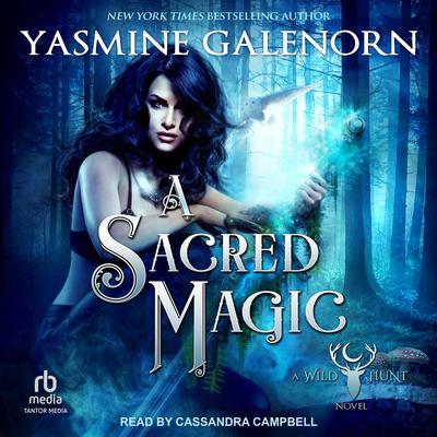 A Sacred Magic by Yasmine Galenorn audiobook