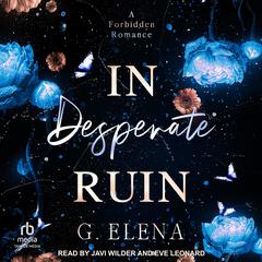 In Desperate Ruin by G. Elena audiobook