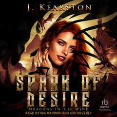 Spark of Desire by J. Kearston audiobook