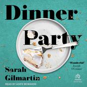 Dinner Party by  Sarah Gilmartin audiobook