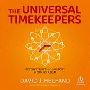 The Universal Timekeepers by  David J. Helfand audiobook