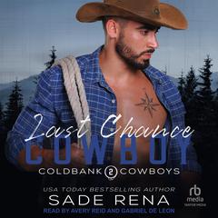 Last Chance Cowboy by Sade Rena audiobook