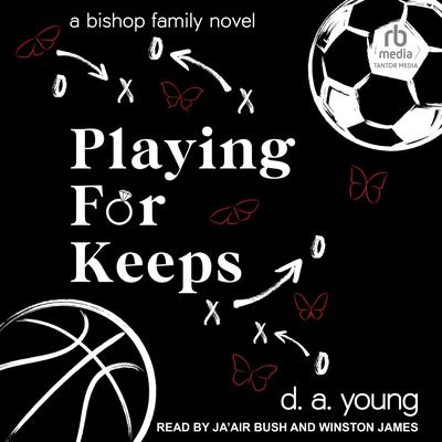 Playing For Keeps by D. A. Young audiobook