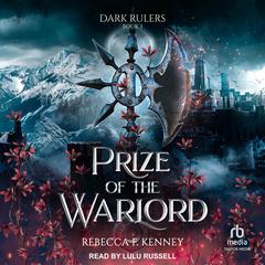 Prize of the Warlord by Rebecca F. Kenney audiobook