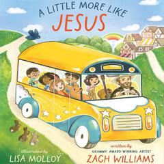 A Little More Like Jesus by Zach Williams audiobook