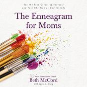 The Enneagram for Moms by  Beth McCord audiobook