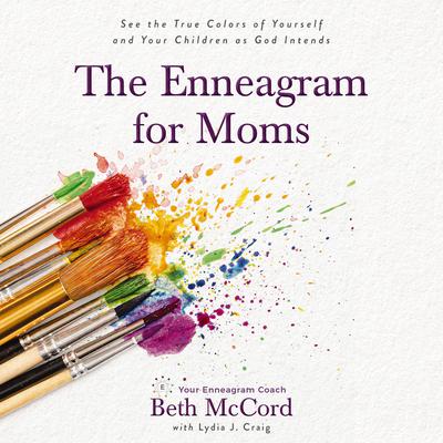 The Enneagram for Moms by Beth McCord audiobook