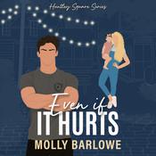 Even if It Hurts by  Molly Barlowe audiobook