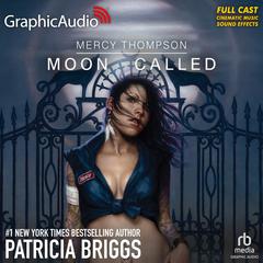 Moon Called [Dramatized Adaptation] by Patricia Briggs audiobook