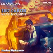 Hate Machine [Dramatized Adaptation] by  Stephen Blackmoore audiobook