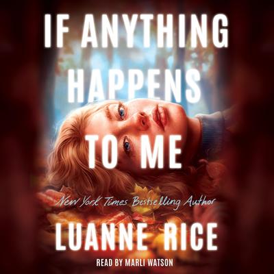 If Anything Happens to Me by Luanne Rice audiobook