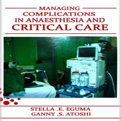 Managing Complications in Anaesthesia and Critical Care by Stella A Eguma audiobook