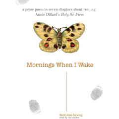 Mornings When I Wake by Brett Alan Dewing audiobook