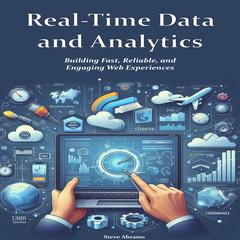 Real-Time Data and Analytics by Steve Abrams audiobook