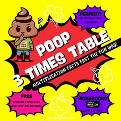 Poop 3 Times Table - Learn Multiplication Facts Fast the Fun Way by Professor Poop audiobook
