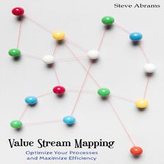 Value Stream Mapping by Steve Abrams audiobook
