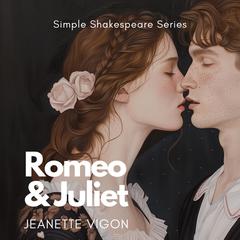 Romeo and Juliet | Simple Shakespeare Series by Jeanette Vigon audiobook