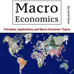 Macro Economics by Daniel Shore audiobook