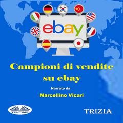Campioni di vendite su ebay by Trizia  audiobook