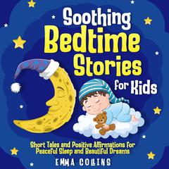 Soothing Bedtime Stories for Kids by Emma Collins audiobook