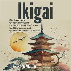 Ikigai by Tetsuya Mizuta audiobook