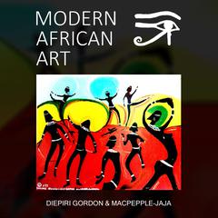 Modern African Art by Diepiri Gordon audiobook