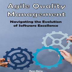 Agile Quality Management by Ryan Barry audiobook