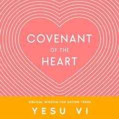 Covenant of the Heart by Yesu Vi audiobook