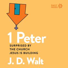 1 Peter by J.D. Walt audiobook