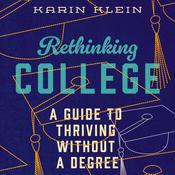 Rethinking College by  Karin Klein audiobook