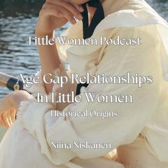 Age Gap Relationships In Little Women Historical Origins by Niina Niskanen audiobook