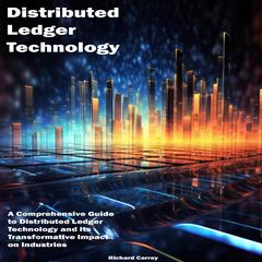 Distributed Ledger Technology by Richard Carrey audiobook
