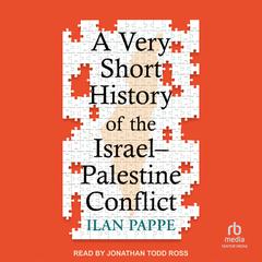 A Very Short History of the Israel–Palestine Conflict by Ilan Pappe audiobook