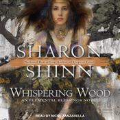 Whispering Wood by  Sharon Shinn audiobook
