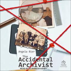 The Accidental Archivist by Angela Bier audiobook