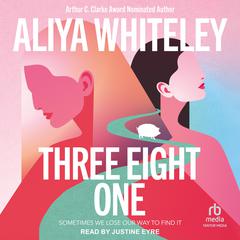 Three Eight One by Aliya Whiteley audiobook