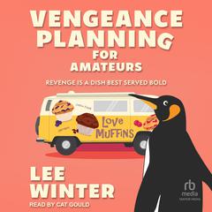 Vengeance Planning for Amateurs by Lee Winter audiobook