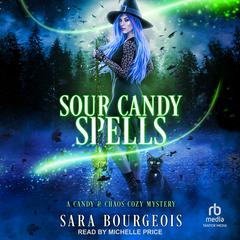 Sour Candy Spells by Sara Bourgeois audiobook