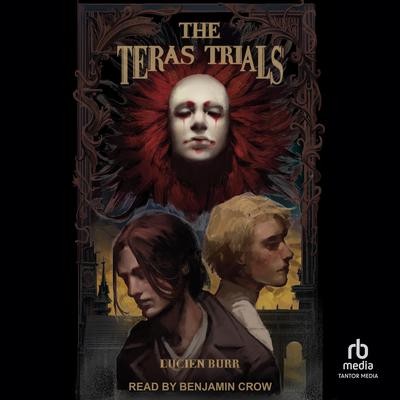 The Teras Trials by Lucien Burr audiobook