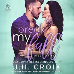 Break My Fall by J. H. Croix audiobook